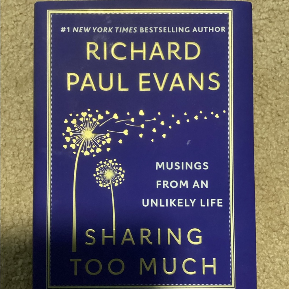 Sharing too Much: A collection of personal essays
by Richard Paul Evans